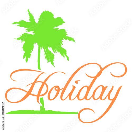 Holiday Palm Text Saying Vacation Relax Travel Fun Cool Vacation South Seas Tropical Warm Weather Caribbean Nature Lover Summer Holiday Life Isolated T-Shirt Poster Sticker Print Illustration Design