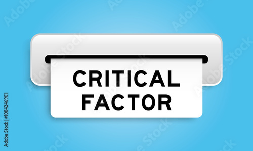 White coupon banner with word critical factor from machine on blue color background