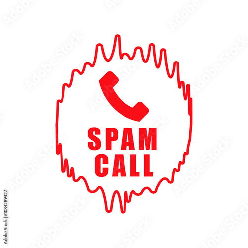 unwanted spam call fraud sign on white background