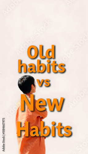 Old habits vs New Habits isolated with white highlights, png photo