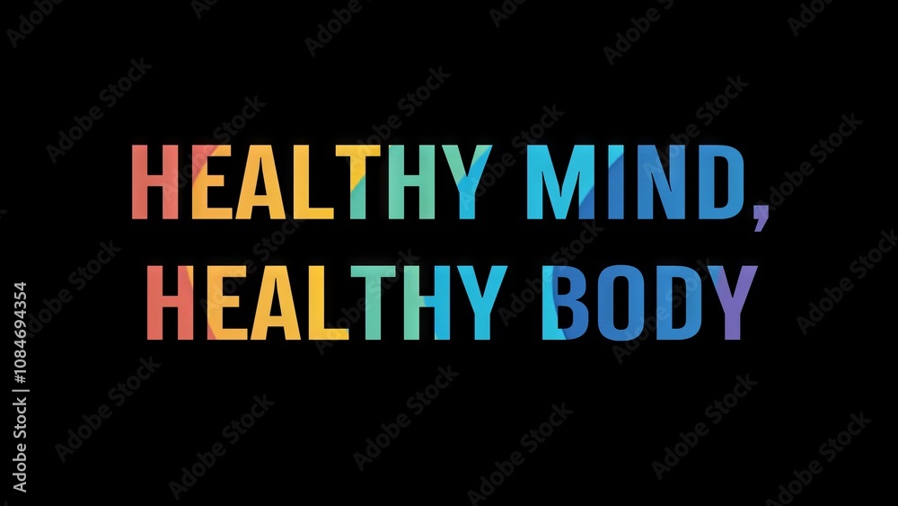 Obraz premium Positive motivational phrase “Healthy mind, healthy body” on a black background written in cheerful colorful letters 