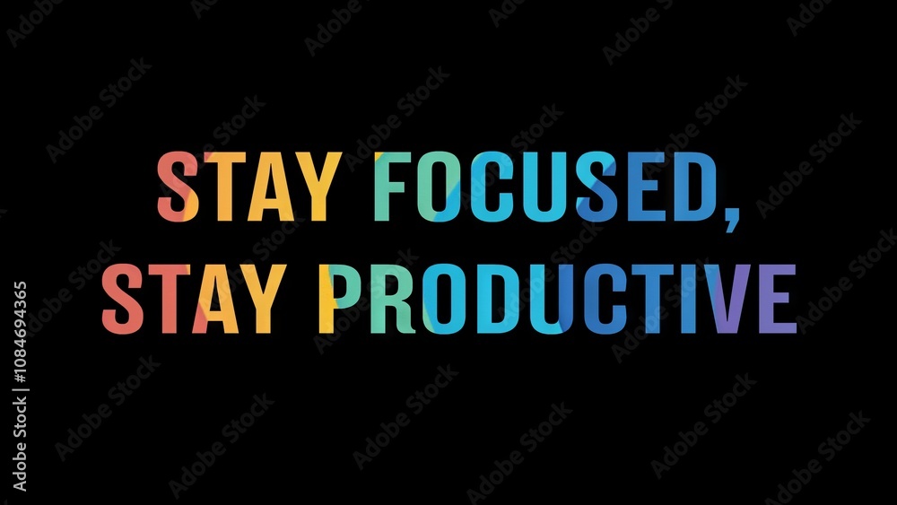 Positive motivational phrase “Stay focused, stay productive” on a black background written in cheerful colorful letters
Positive motivational phrase “Stay focused, stay productive” on a black background written in cheerful colorful letters