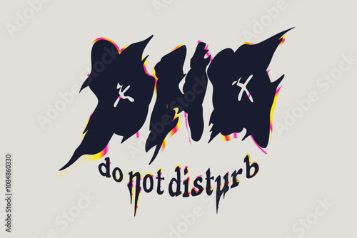 Do not disturb graffiti style slogan hand drawn graphic vector illustration