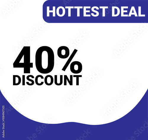Hottest deal 40% discount template with blue color for product promotion