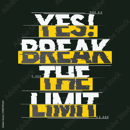 break the limit slogan, graphic tee typography design, trendy t shirt print, illustration vector letters art