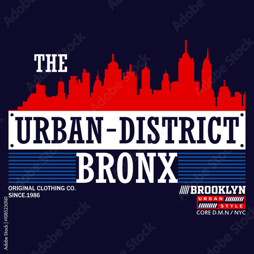 urban district bronx slogan, graphic tee typography design, trendy t shirt print, illustration vector art, letter art
