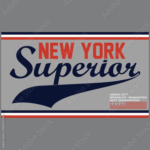 urban superior new york, graphic tee typography design, trendy t shirt print, illustration vector art, letter art