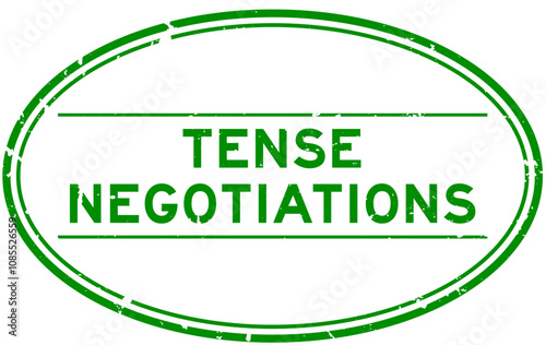 Grunge green tense negotiations word oval rubber seal stamp on white background