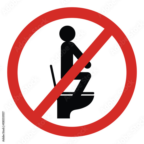 WC toilet prohibition sign. Warning no standing, do not squat on top on toilet