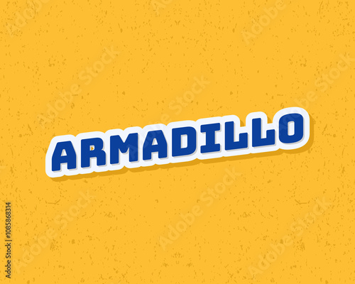 Animal name typography flat design armadillo with grunge effect in blue and yellow color. Vector illustration. Suitable for card and children education.