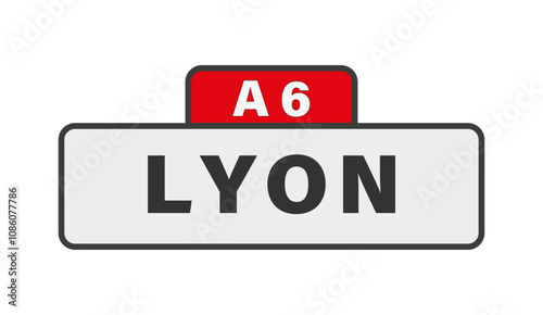 LYON, A6, panneau entrée d'agglomération, (symbolique)