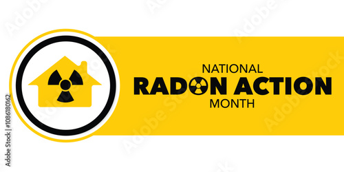 National Radon action month is observed every year in January, to urge everyone to protect their health by testing the indoor air in homes and schools for radon. Vector illustration
