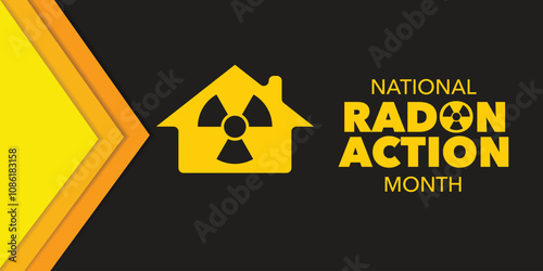 National Radon action month is observed every year in January, to urge everyone to protect their health by testing the indoor air in homes and schools for radon. Vector illustration
