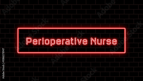 Perioperative Nurse のネオン文字 photo