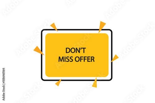 Printbutton web template,don’t miss offer, Speech bubble, banner label

