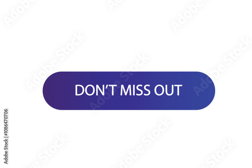 Printbutton web template,don’t miss out, Speech bubble, banner label

