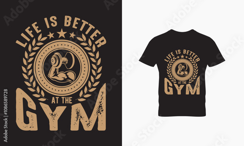 Life is better at the gym T shirt design