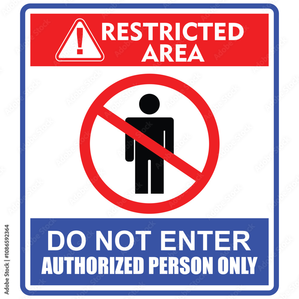 Restricted area, do not enter, authorized person only, sign vector Restricted area, do not enter, authorized person only, sign vector