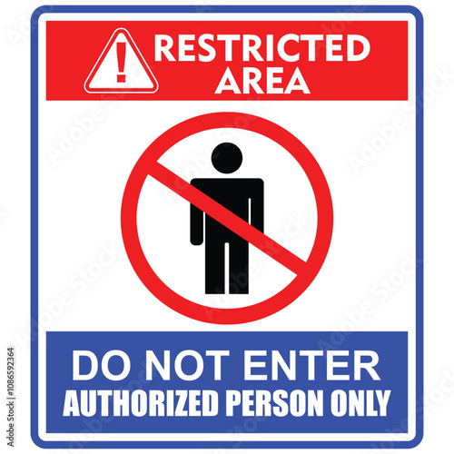 Restricted area, do not enter, authorized person only, sign vector