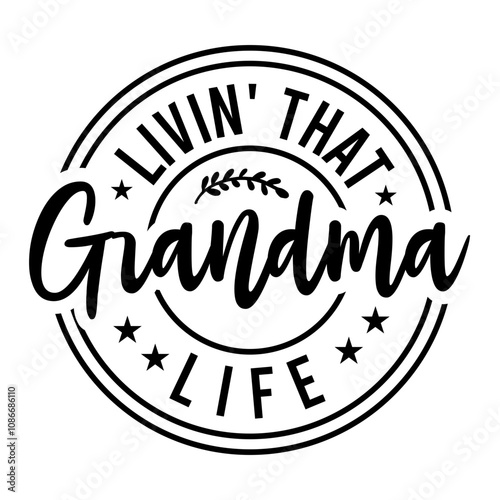 Livin' That Grandma Life SVG