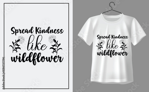 Spread kindness like wildflower t shirt design, t shirt design concept, t shirt design template