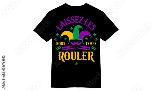 Laissez Les Bons Temps Rouler Jester Hat Mardi Gras T-Shirt Design