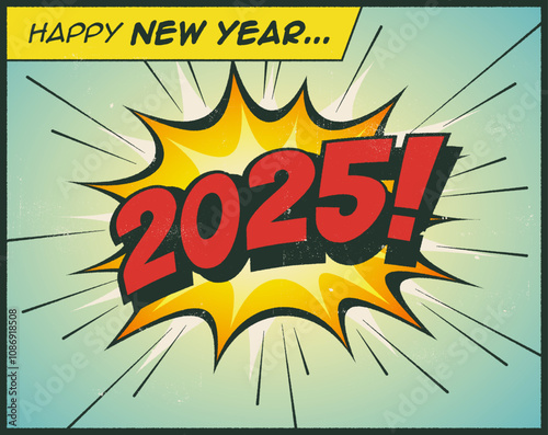 Happy New Year 2025 postcard in a vintage comic book style - Vector Illustration.
