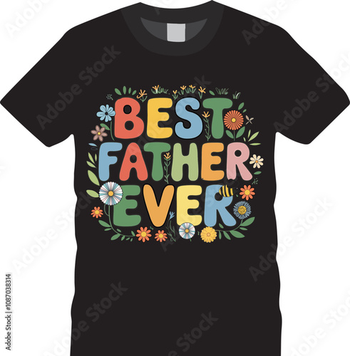 Best father Ever Typography illustration t shirt template