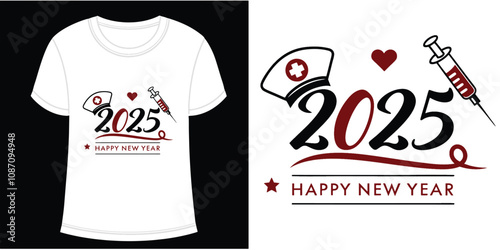 Happy new year 2025 nurse medical doctor t-shirt design vector format printable typography white black fashion cotton casual wear men women kids festive, trendy png  download