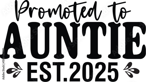 Promoted to Aunt Est.2025