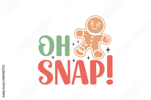 Oh snap! Christmas SVG T shirt Design