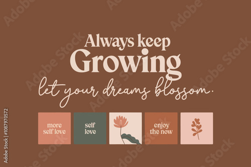 Always keep growing; let your dreams blossom typographic illustration slogan for t-shirt print and poster design.