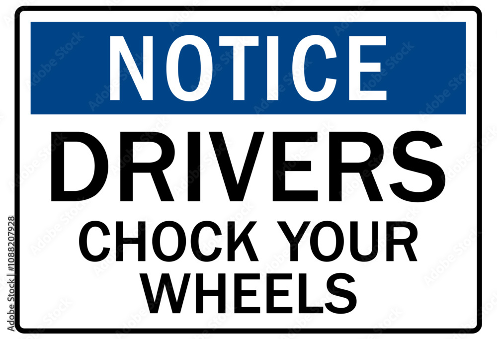 Chock wheel signs drivers chock your wheels Chock wheel signs drivers chock your wheels