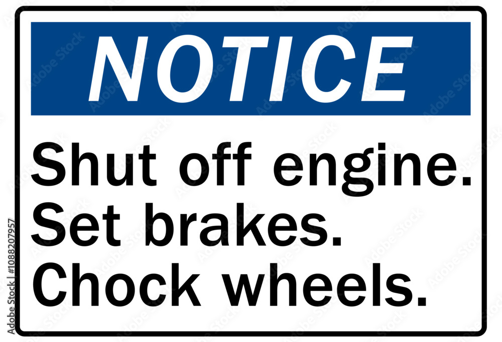 Chock wheel signs shut off engine, set brakes, chock wheels Chock wheel signs shut off engine, set brakes, chock wheels