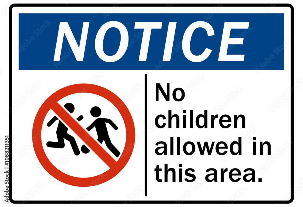 Obraz premium Do not leave children unattended signs no children allowed in this area
