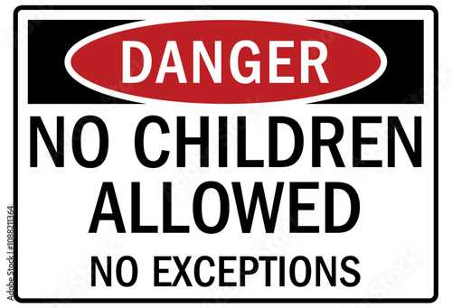 Do not leave children unattended signs no children allowed