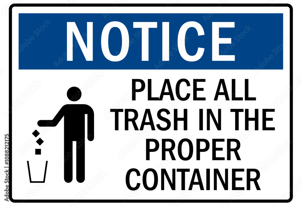 Dumpster sign place all trash in the proper container Dumpster sign place all trash in the proper container