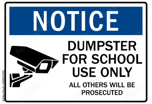 Dumpster sign dumpster for school use only