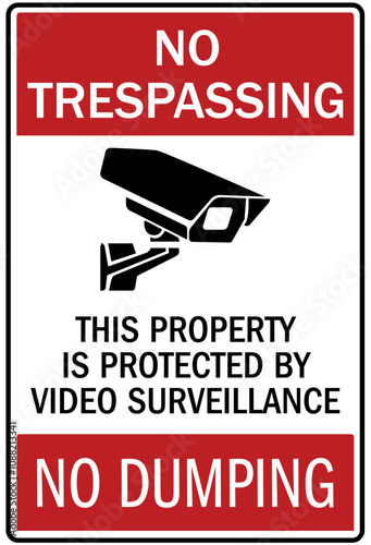 Dumpster sign this property is protected by video surveilance. No dumping