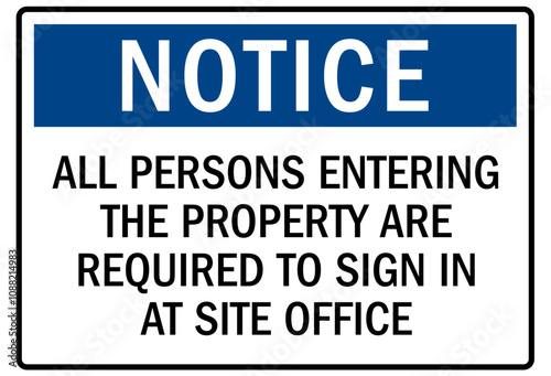 Job safety signs all persons entering the property are required to sign in at site office