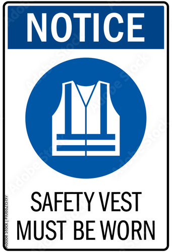 Job safety signs safety vest must be worn