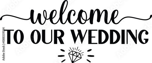 Welcome to Our Wedding