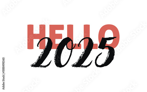 Hello 2025 quote card. Modern, simple, minimal typographic design. Isolated on white background