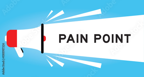 Color megaphone icon with word pain point in white banner on blue background