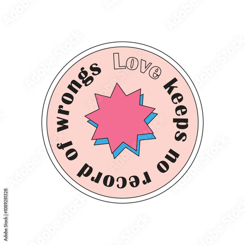 Love keeps no record of wrongs. Christian stickers about love in groove style. Bible passages about love (1 corinthians 13:4-8)