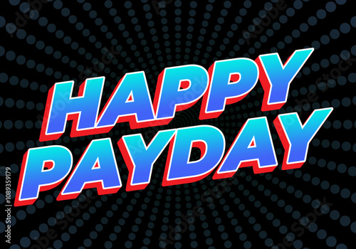 Happy payday text effect for social media ads. 3D style