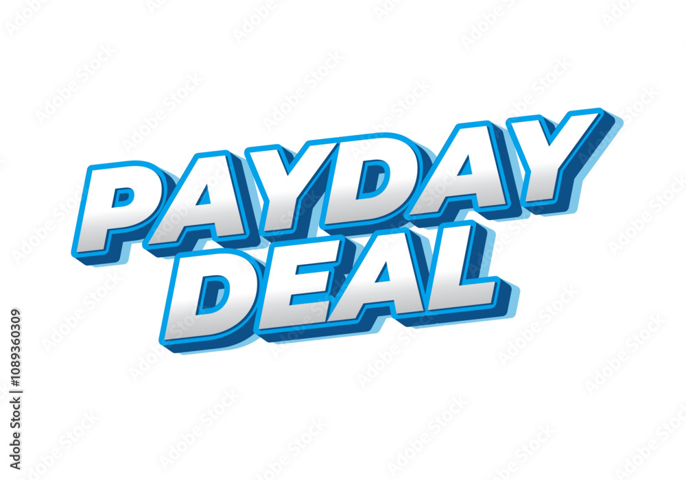 payday deal. Text effect for brand promotional ads in bold text payday deal. Text effect for brand promotional ads in bold text