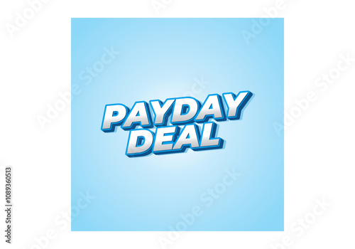 payday deal. Text effect for brand promotional ads in bold text