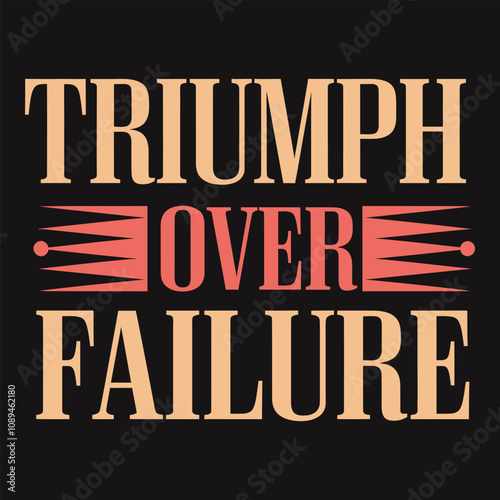 Overcome failure with triumph, motivational message for growth