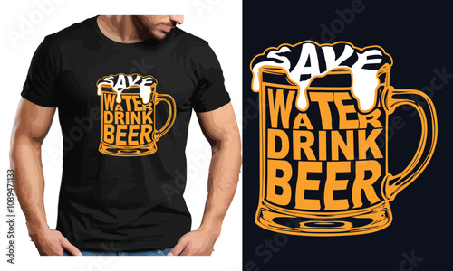 Save Water Drink Beer T-Shirt Design with Beer Mug Graphic and Bold Typography on Black Shirt	